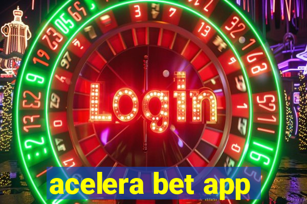 acelera bet app