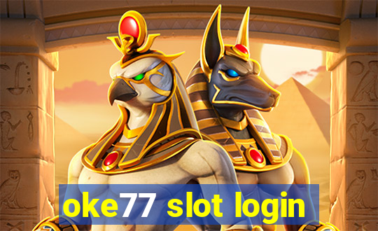 oke77 slot login