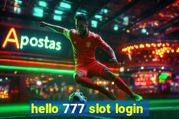 hello 777 slot login