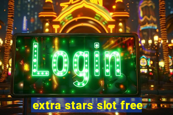 extra stars slot free