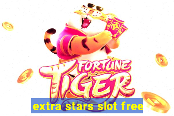 extra stars slot free