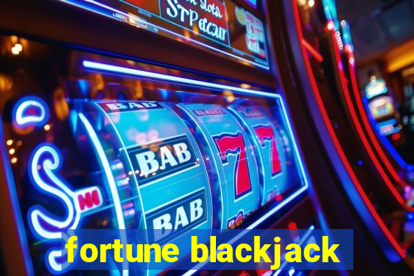 fortune blackjack