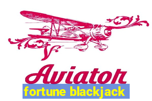 fortune blackjack