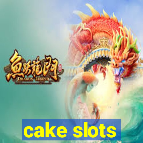 cake slots