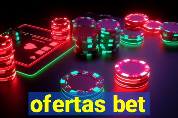 ofertas bet