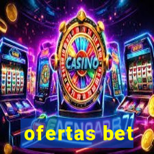 ofertas bet