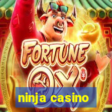 ninja casino