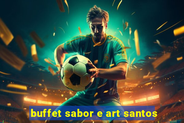 buffet sabor e art santos