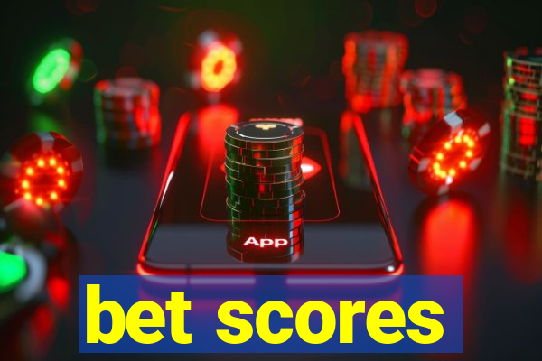 bet scores