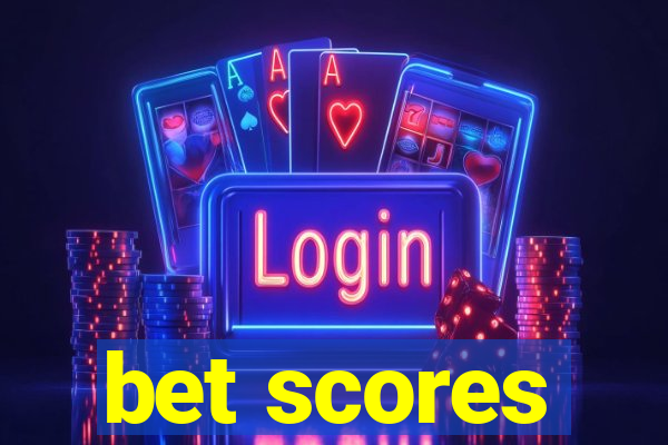 bet scores