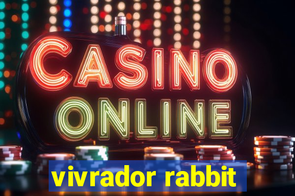 vivrador rabbit