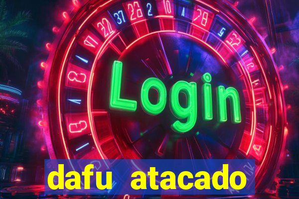 dafu atacado reclame aqui