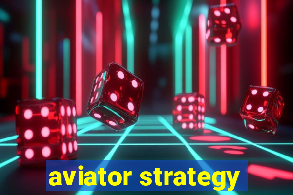 aviator strategy