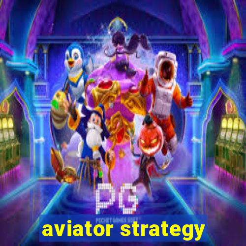 aviator strategy