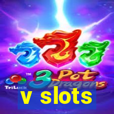 v slots