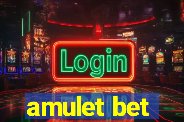 amulet bet