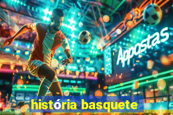 história basquete