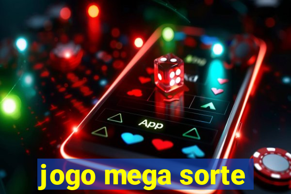 jogo mega sorte