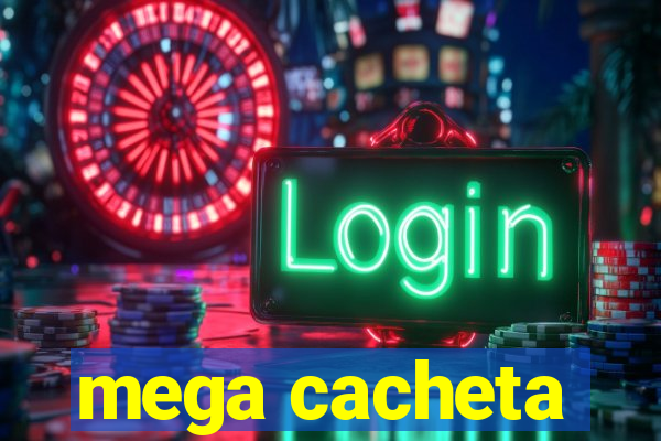 mega cacheta