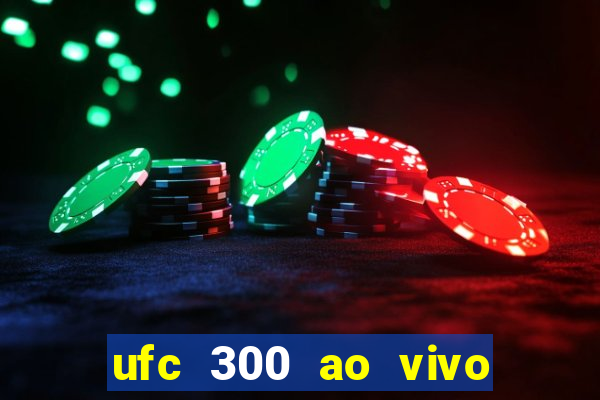 ufc 300 ao vivo online gr谩tis