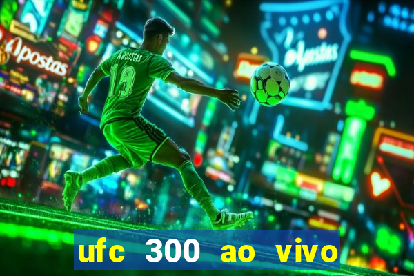 ufc 300 ao vivo online gr谩tis