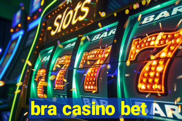 bra casino bet