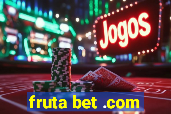 fruta bet .com