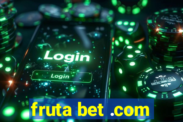 fruta bet .com