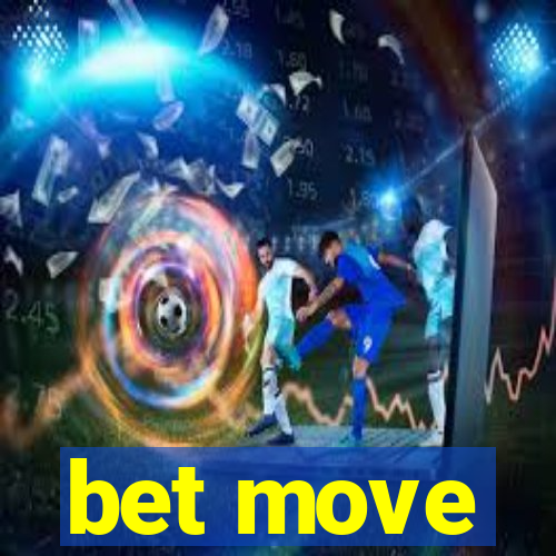 bet move