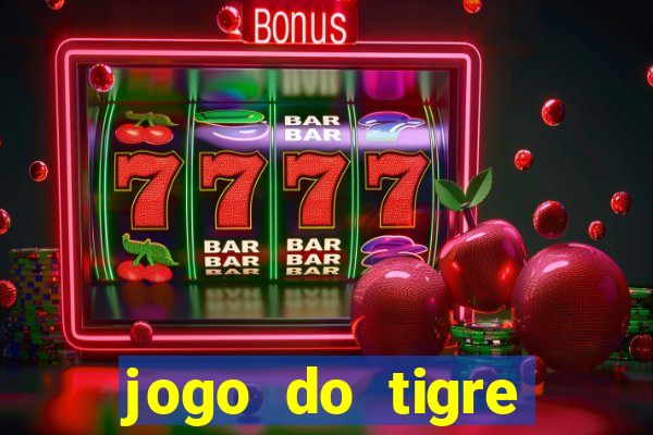 jogo do tigre esporte da sorte