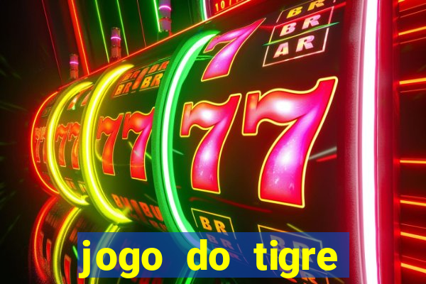 jogo do tigre esporte da sorte