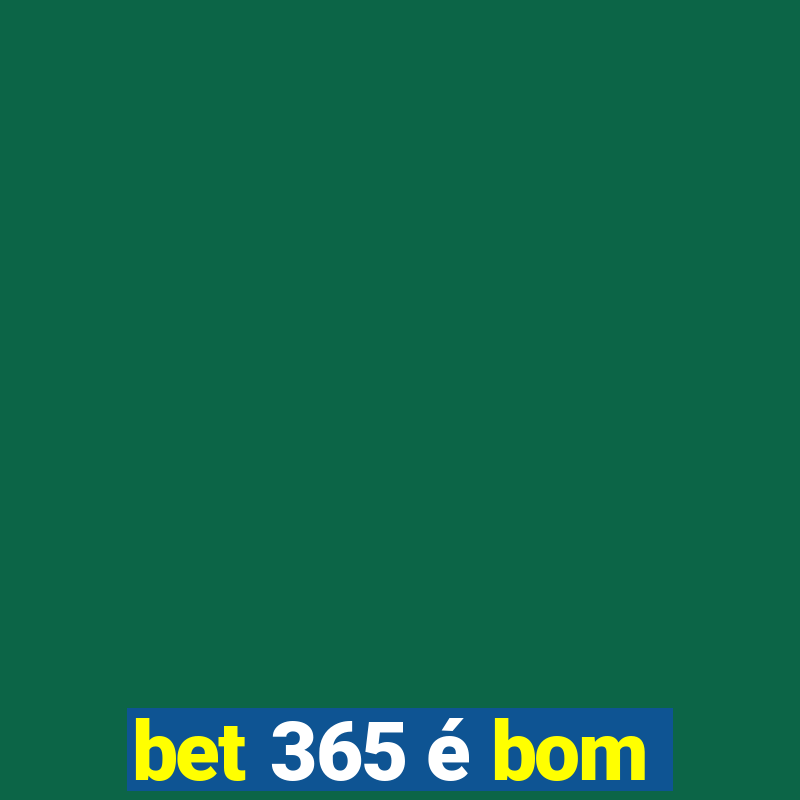 bet 365 é bom