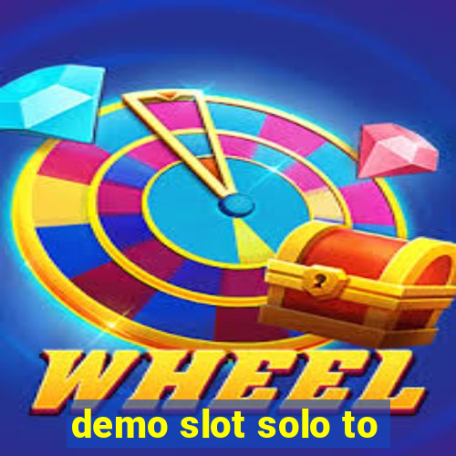 demo slot solo to