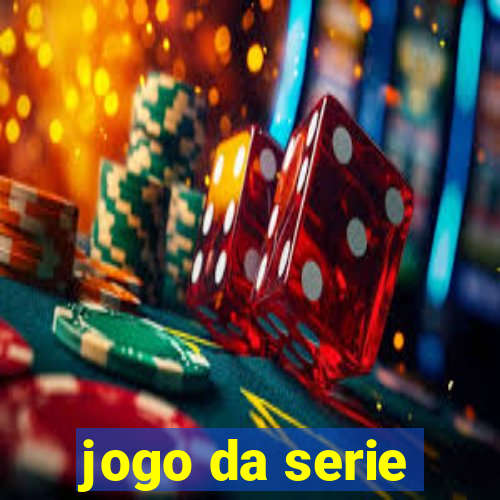 jogo da serie