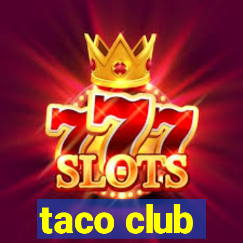 taco club