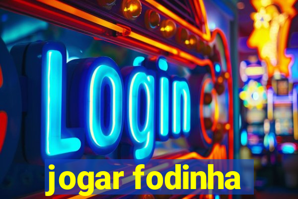 jogar fodinha