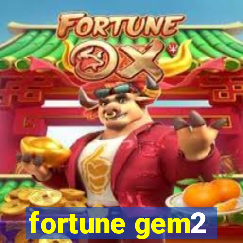 fortune gem2