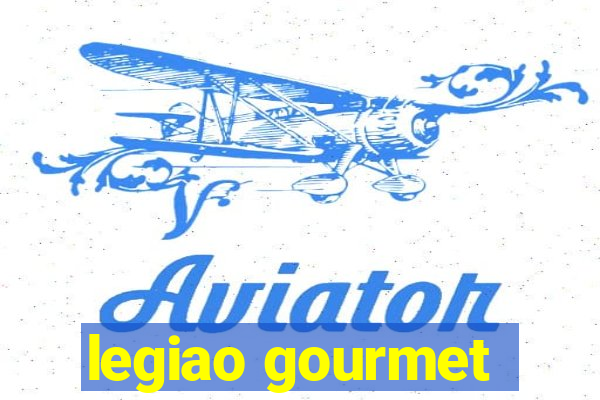 legiao gourmet