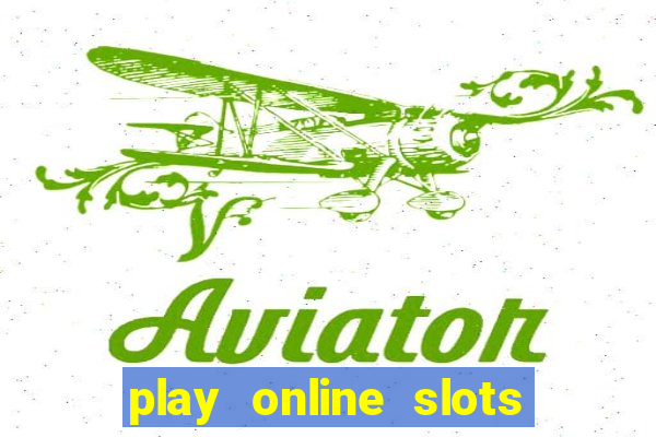 play online slots real money