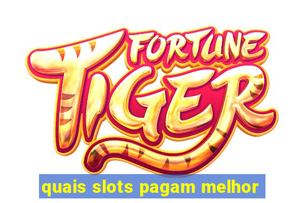 quais slots pagam melhor