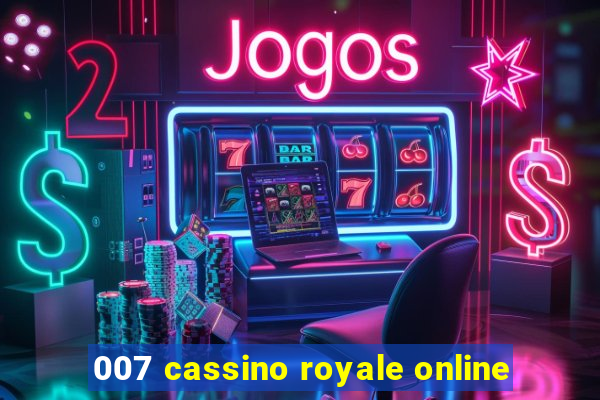 007 cassino royale online