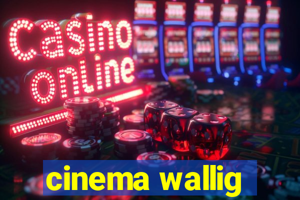 cinema wallig