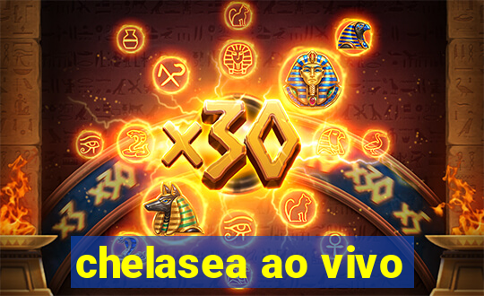 chelasea ao vivo