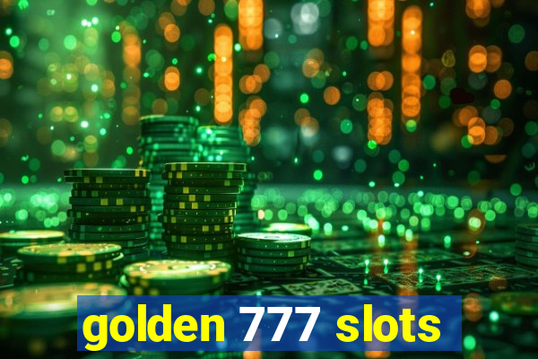 golden 777 slots