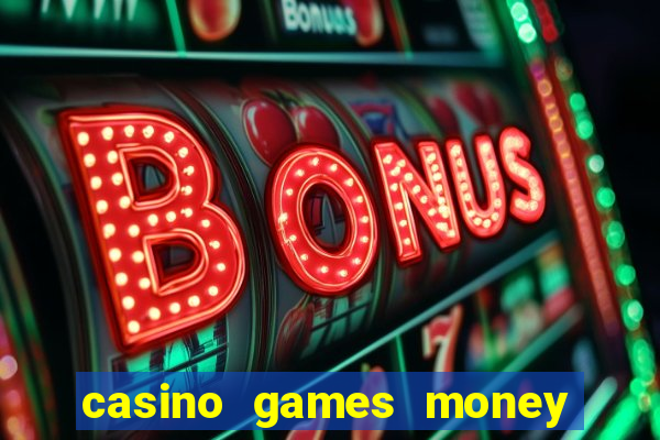 casino games money slots ls342