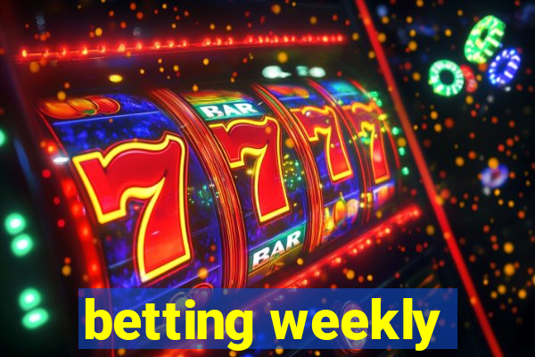 betting weekly