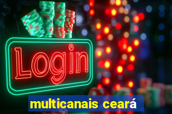 multicanais ceará