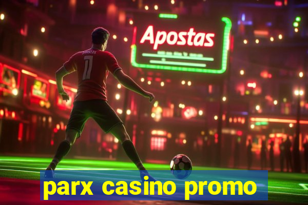 parx casino promo