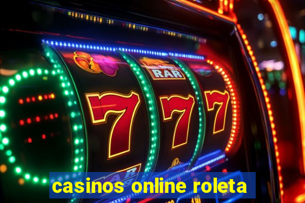 casinos online roleta