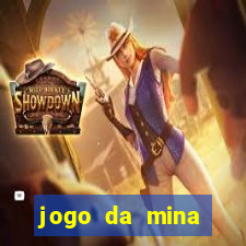 jogo da mina esporte da sorte